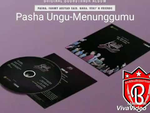 Pasha Ungu - Menunggumu ( Ost Kaili )