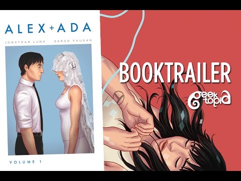 Booktrailer: Alex + Ada | Geektopia