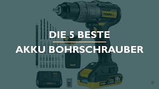 Die 5 Beste Akku Bohrschrauber Test