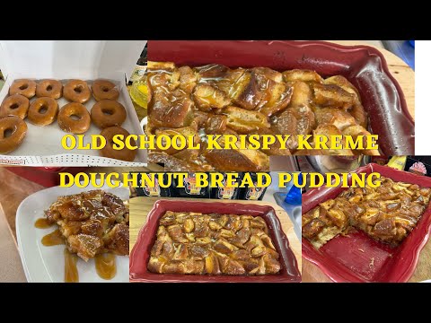 OLD SCHOOL KRISPY KREME DOUGHNUT BREAD PUDDING/A Great Way To Use Up Those Left Over Doughnuts 🍩 