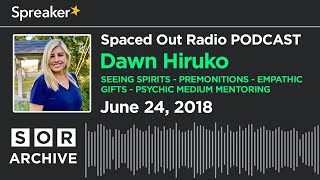 June 24/18 - Searching the Unknown with Dawn Hiruko