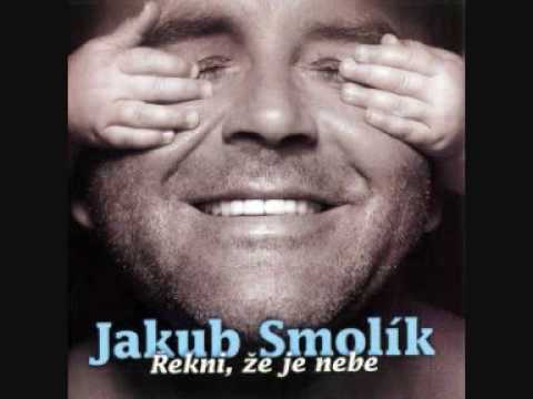 Jakub Smolík-Ty jsi můj zázrak