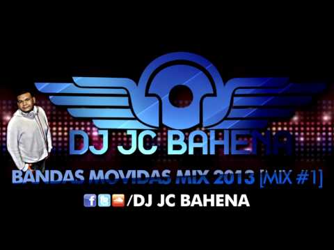 bandas movidas mix 2013 [mix #1] - dj jc bahena