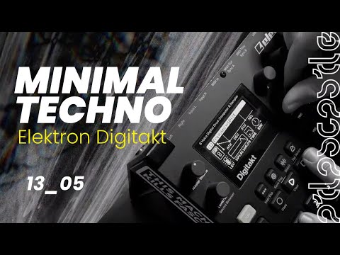 13_05 | Minimal Techno Jam Session with Elektron Digitakt | cstl