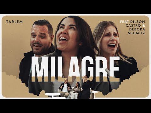 Milagre | Tarlem feat  @dilson.castro e Débora Schmitz