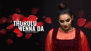 Thurulu Wenna Da  Kavindya Adikari  Valentines Day