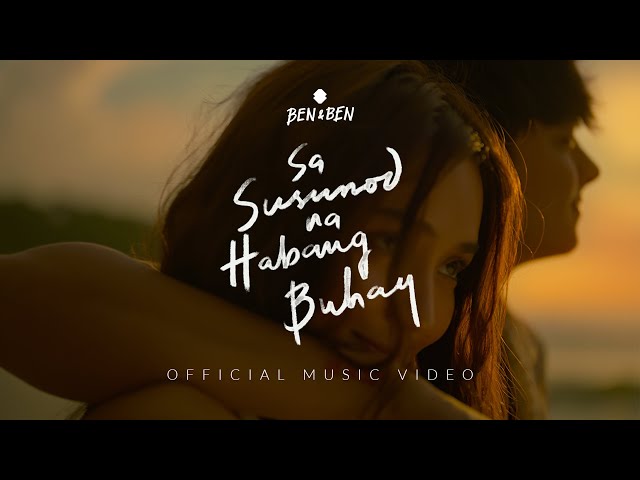 WATCH: KathNiel star in music video for Ben&Ben’s ‘Sa Susunod na Habang Buhay’