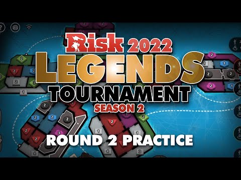 2022 RISK Legends Tournament Season 2 | ROUND 2 practice