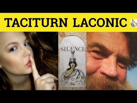 🔵 Taciturn Laconic - Taciturn Meaning - Laconic Examples - Formal Literary English