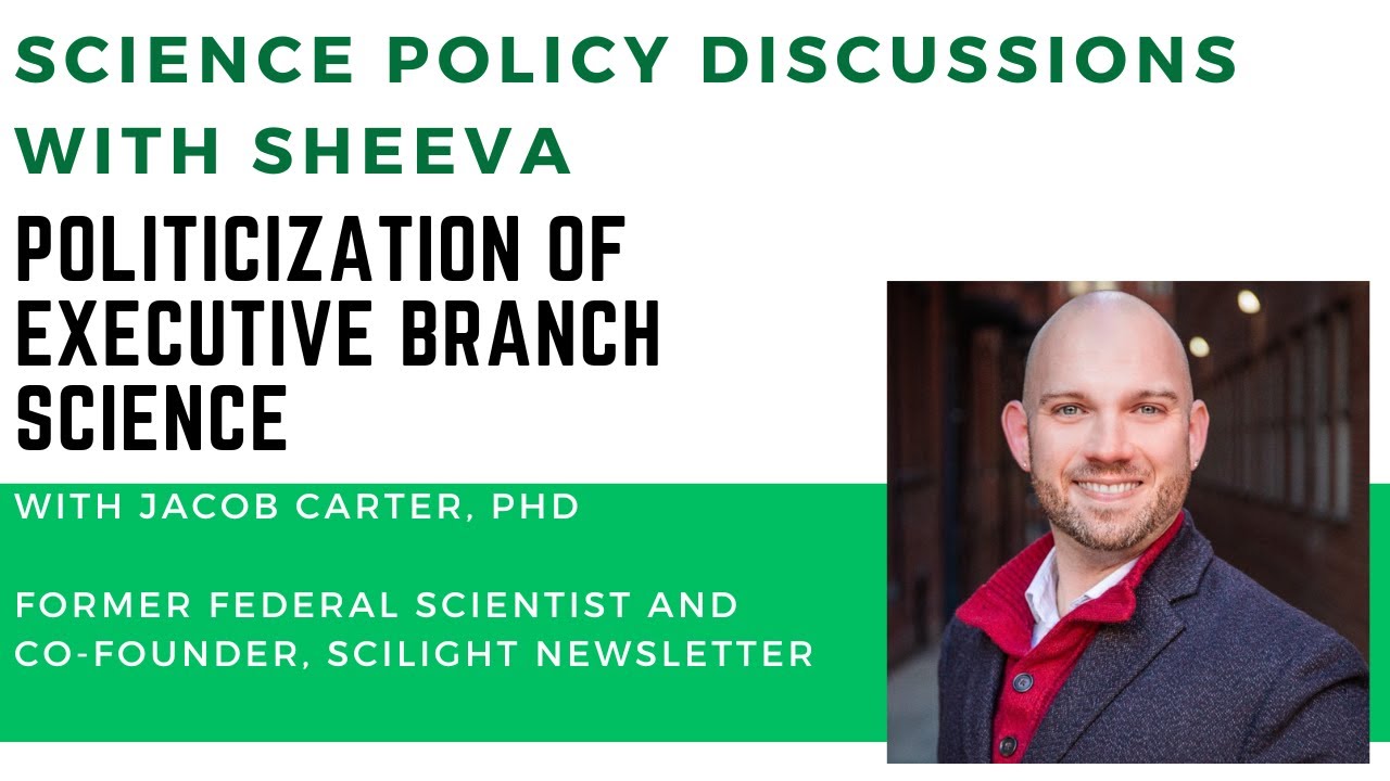 Executive Branch Politicization of Science: Jacob Carter, PhD, co-founder of SciLight newsletter