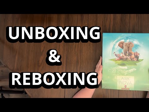 Ark Nova - Unboxing & Reboxing - what’s in the box?