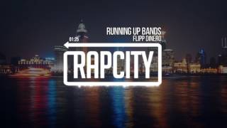 Flipp Dinero - Running Up Bands