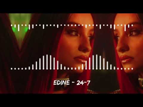 Edine - 24/7