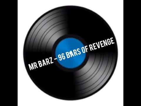 Mr Barz - 96 Bars Of Revenge