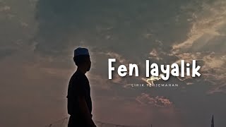 Download lagu Fen layalik || lirik dan terjemahan mp3 Download lagu Fen layalik || lirik dan terjemahan mp3