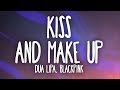 Dua Lipa, BLACKPINK - Kiss and Make Up (Lyrics)