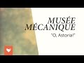 Musée Mécanique - "O Astoria!" 