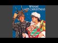 Wham! - Last Christmas (Remastered) [Audio HQ]