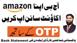 How to Sign Up Amazon Seller Account with Pakistan ID Card | How to Sign Up Amazon Seller Account