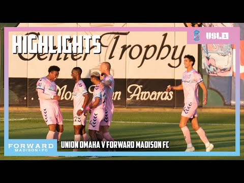 Union Omaha vs Forward Madison FC - HIGHLIGHTS