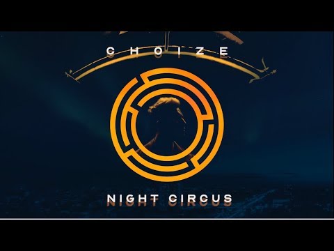 Choize - Night Circus (lyric video)