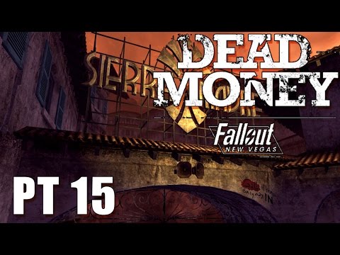 Let's Play Fallout New Vegas Chapter 3: PT 15 [Dead Money]