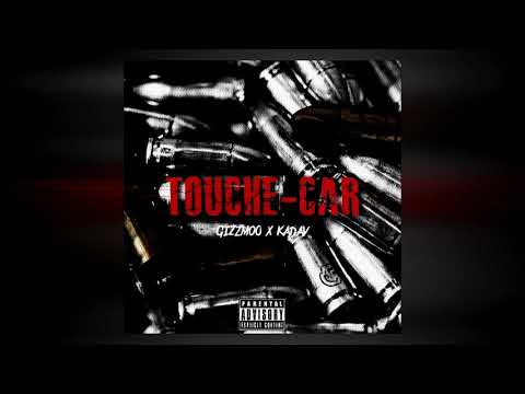 GiZzMoO x Kadav - ToucheCar (Freestyle)