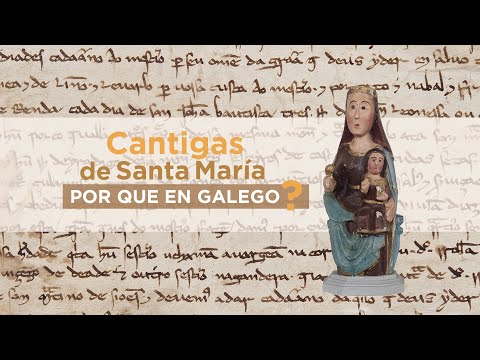 Vídeo: Cantigas de Santa María, por que en galego?