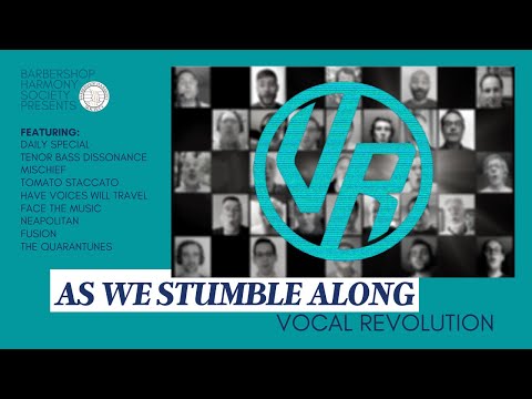 BHS presents... As We Stumble Along || Vocal Revolution