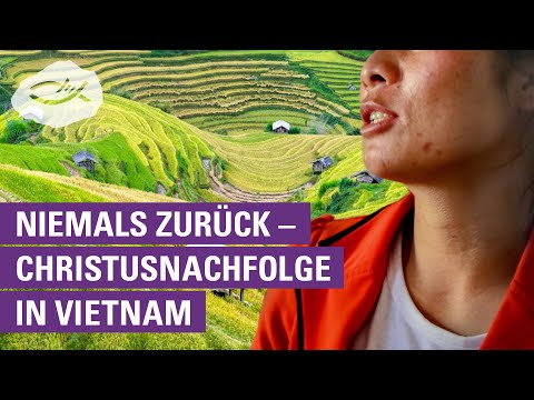Niemals zurück - Christusnachfolge in Vietnam
