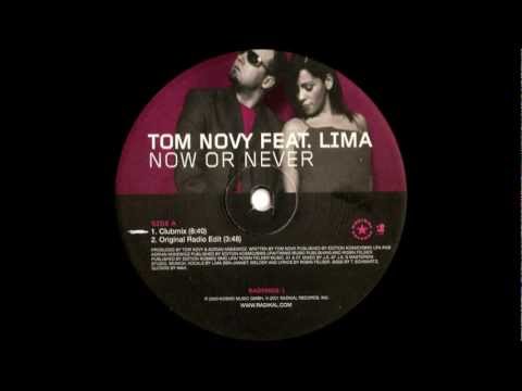 Tom Novy ft. Lima - Now Or Never (Club Mix)