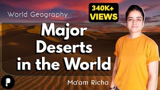 Deserts in the World | Important Hot & Cold Deserts | World Geography | With Maps & Memory Hints