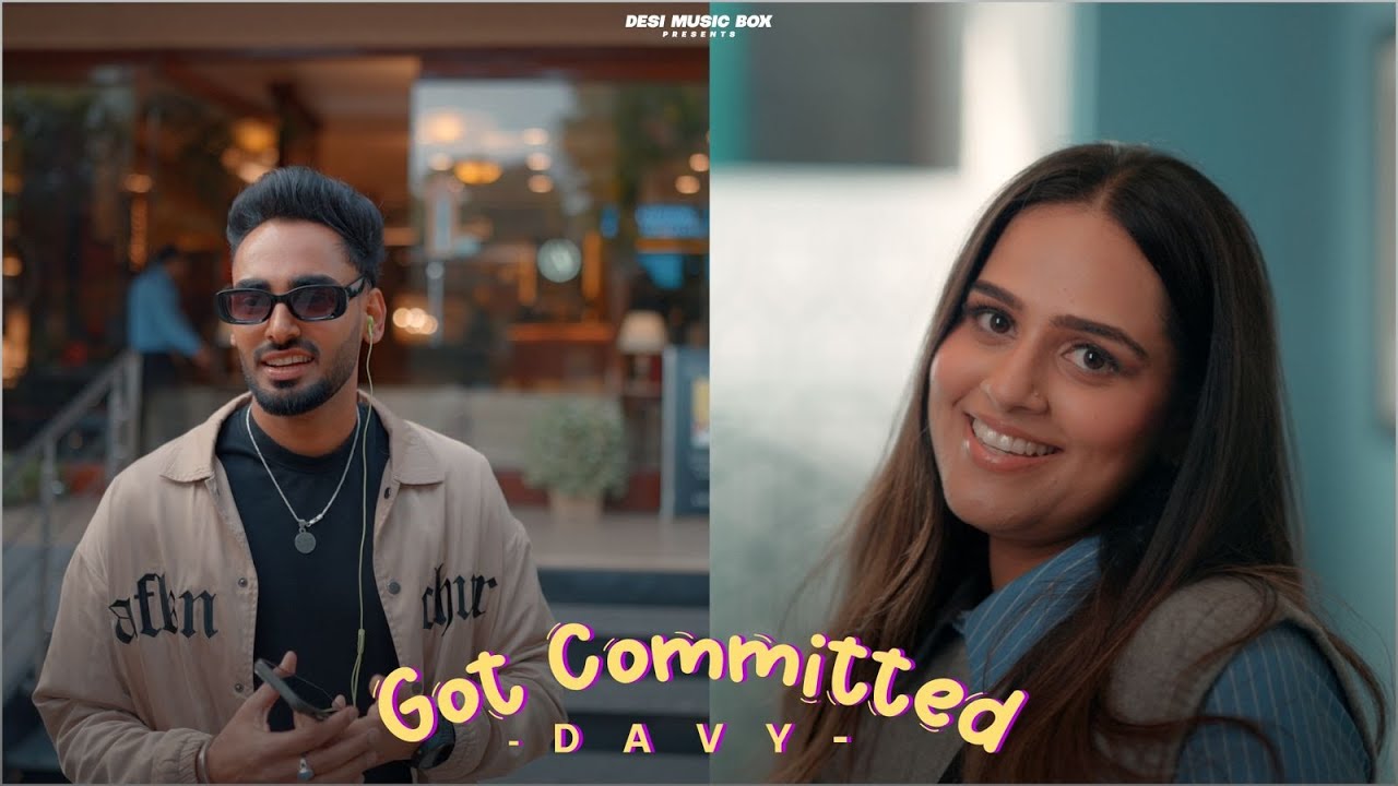 Got Committed Lyrics | Davy, Simar Kaur