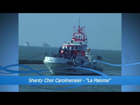 Shanty Chor Carolinensiel - La Paloma