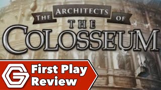Architects of the Colosseum - First Play Review