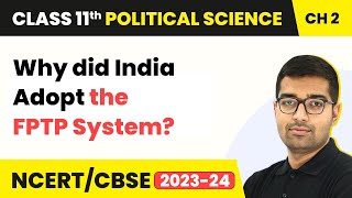 Why did India Adopt the FPTP System? | Class 11 Political Science Chapter 2 | NCERT 2024-25