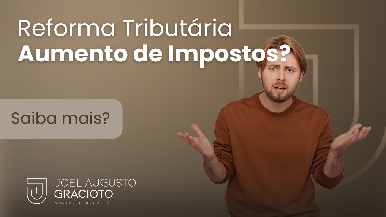 Reforma Tributária e aumento de Impostos - Impactos no Patrimônio da Família