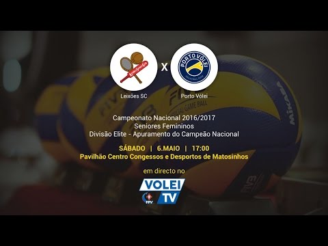 Leixões SC vs Porto Vólei - 4º JOGO Apuramento Campeão Nacional Divisão Elite Seniores Femininos