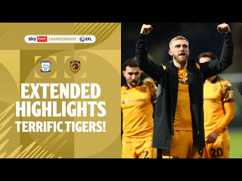 TERRIFIC TIGERS! | Preston North End v Hull City Extended Highlights