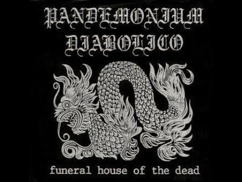 Pandemonium Diabolico - funeral house of the dead