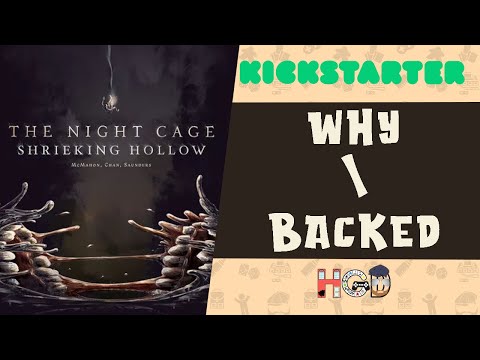 Why I Backed The Night Cage Shrieking Hollow