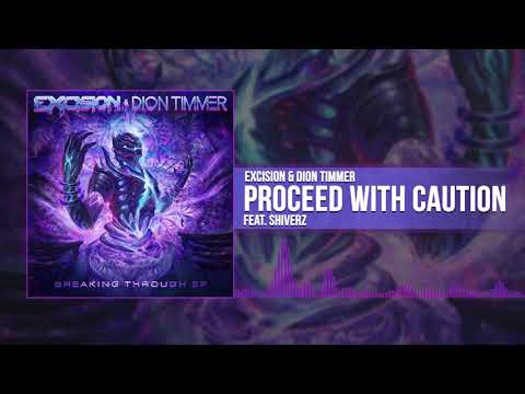 Excision & Dion Timmer - Proceed with Caution Ft. Shiverz (Official Audio)