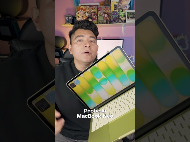 Probé la MacBook Neo, te cuento si vale la pena y si es para ti. 