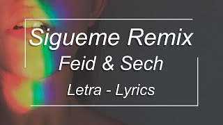 Sígueme Remix - LETRA - Feid &amp; Sech 🔥
