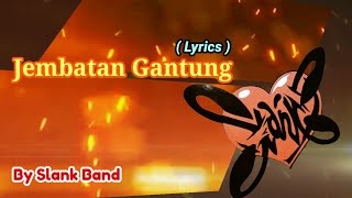 Download lagu Jembatan Gantung - Slank || Lirik Lagu mp3 Download lagu Jembatan Gantung - Slank || Lirik Lagu mp3