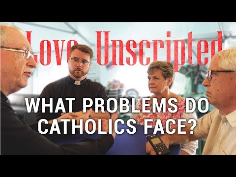 What Problems Do Catholics Face Today? - Love Unscripted (Ep. 01)