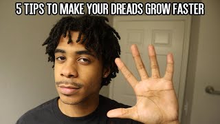 HOW TO MAKE YOUR DREADS GROW FASTER ( 5 TIPS)