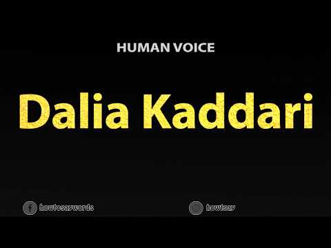 How To Pronounce Dalia Kaddari