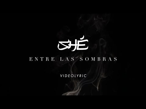 SHÉ - Entre las sombras (Audio & Letra)