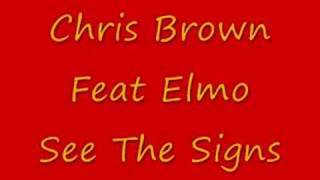 Chris Brown Feat Elmo - See The Signs